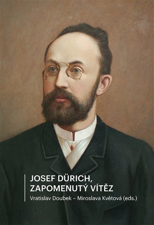 Levně Josef Dürich - Zapomenutý vítěz - Vratislav Doubek