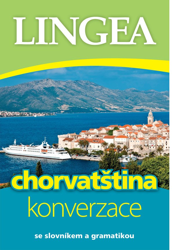 Chorvatština - konverzace se slovníkem a gramatikou, 5. vydání - kolektiv autorů