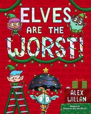 Levně Elves Are the Worst! - Alex Willan