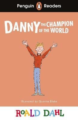 Levně Penguin Readers Level 4: Roald Dahl Danny the Champion of the World (ELT Graded Reader) - Roald Dahl