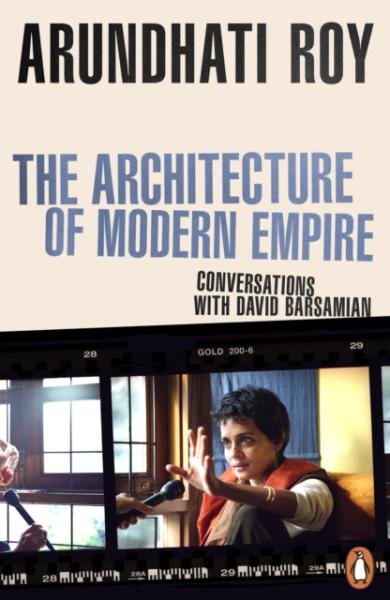Levně The Architecture of Modern Empire - Arundhati Roy
