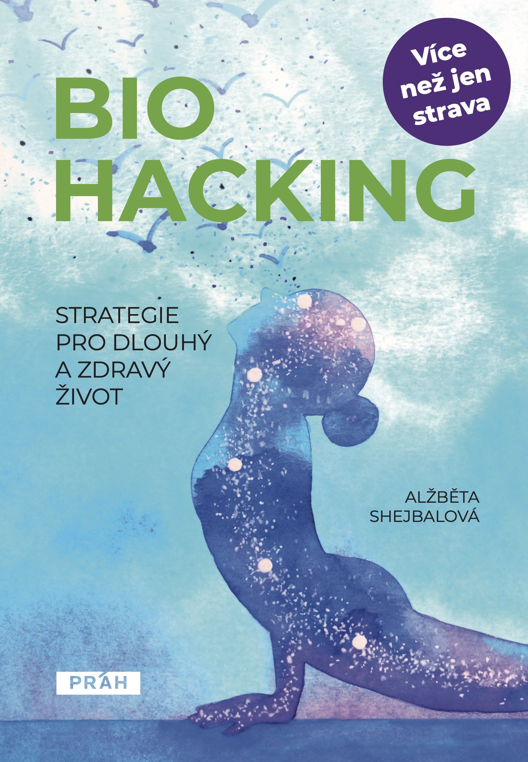 Levně Biohacking - Strategie pro dlouhý a zdravý život - Alžběta Shejbalová