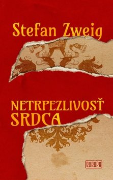 Levně Netrpezlivosť srdca - Stefan Zweig