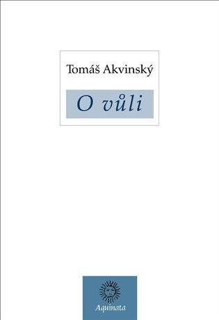 Levně O vůli - Tomáš Akvinský