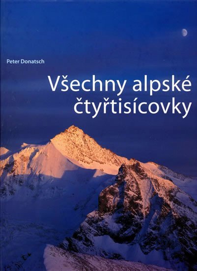 Levně Všechny alpské čtyřtisícovky - Peter Donatsch