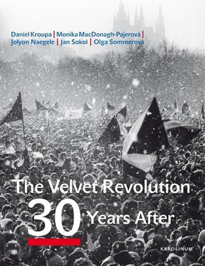 Levně The Velvet Revolution 30 Years After - Daniel Kroupa