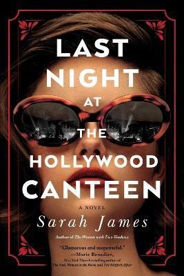 Levně Last Night at the Hollywood Canteen: A Novel - Sarah James