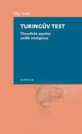 Turingův test - Filozofické aspekty umělé inteligence - Filip Tvrdý