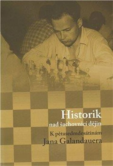 Historik nad šachovnicí dějin - Dagmar Hájková