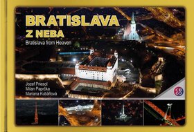 Levně Bratislava z neba - Milan Paprčka; Jozef Priesol; Mariana Kubáňová
