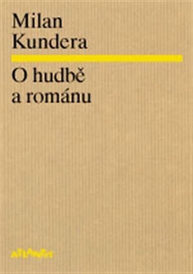 Levně O hudbě a románu - Milan Kundera