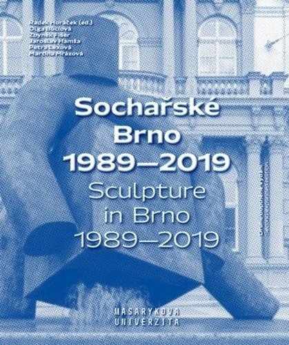 Levně Sochařské Brno 1989-2019 / Sculpture in Brno 1989-2019 - Radek Horáček