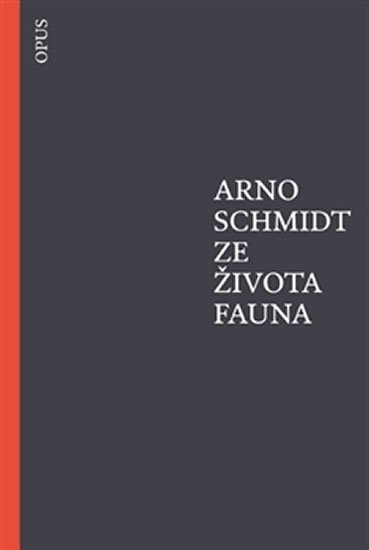 Levně Ze života fauna - Arno Schmidt
