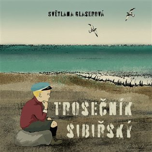Trosečník sibiřský (CD) - Světlana Glaserová