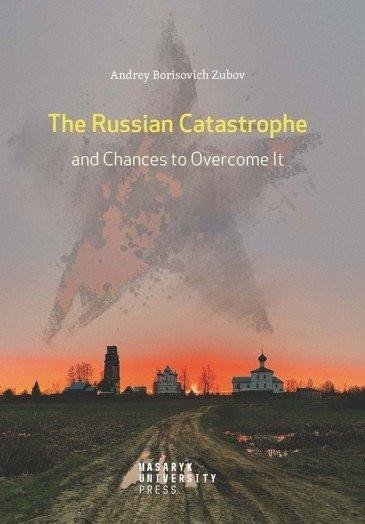 Levně The Russian Catastrophe and Chances to Overcome It - Andrej Borisovich Zubov
