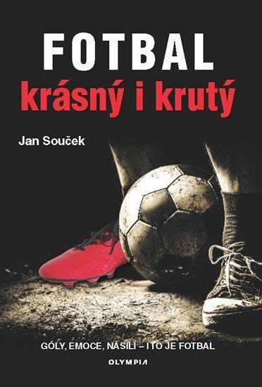 Levně Fotbal krásný i krutý - Jan Souček