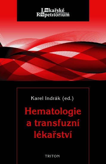 Levně Hematologie a transfuzní lékařství - Karel Indrák