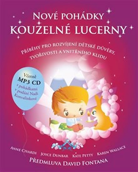 Levně Nové pohádky kouzelné lucerny - Příběhy pro rozvíjení dětské důvěry, tvořivosti a vnitřního klidu + CDmp3 - Anne Civardi