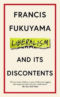 Liberalism and Its Discontents, 1. vydání - Francis Fukuyama