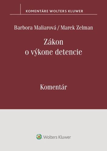 Levně Zákon o výkone detencie - Barbora Maliarová; Marek Zelman