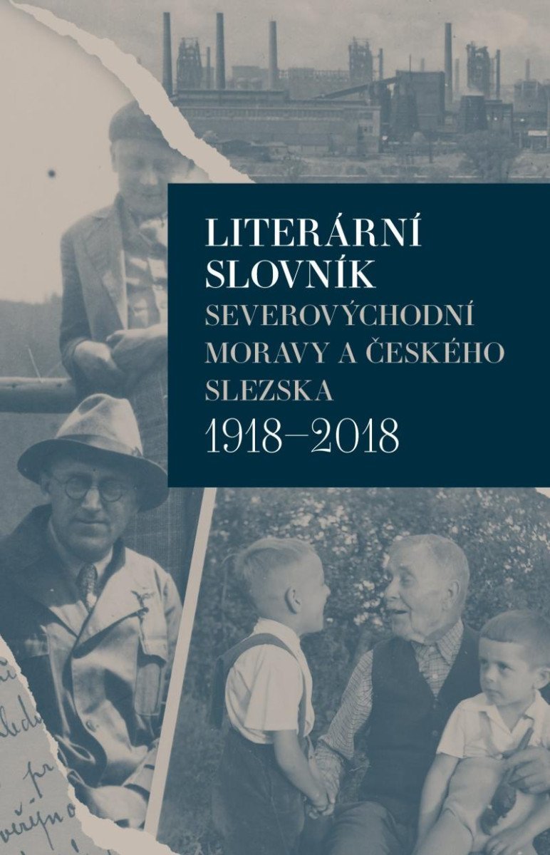 Levně Literární slovník severovýchodní Moravy a českého Slezska 1918-2018 - Iva Málková