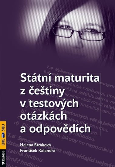 Státní maturita z češtiny v testových otázkách a odpovědích - František Kalendra