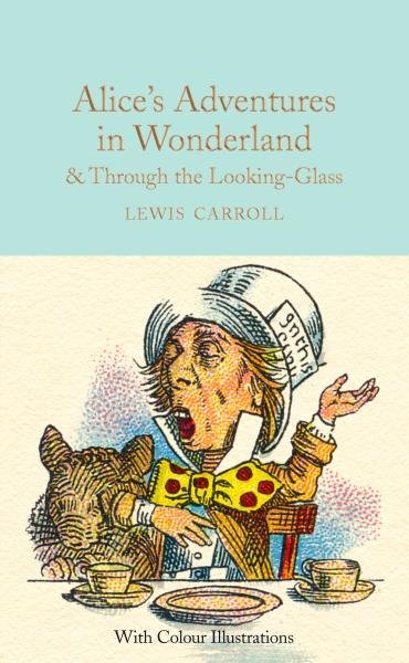 Levně Alice´s Adventures in Wonderland and Through the Looking-Glass : Colour Illustrations - Lewis Carroll