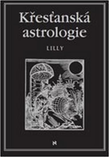 Levně Křesťanská astrologie - William Lilly