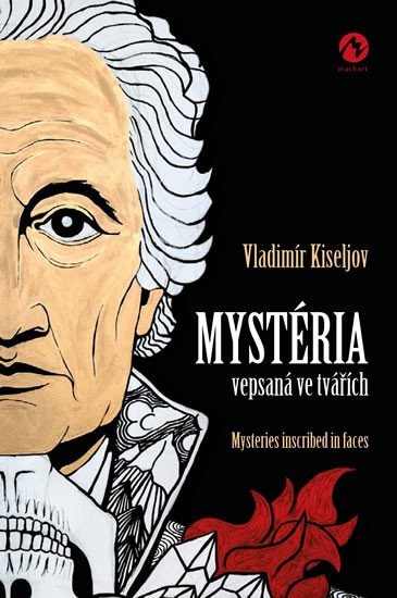 Levně Mystéria vepsaná ve tvářích / Mysteries inscribed in faces - Vladimír Kiseljov