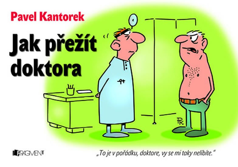 Levně Jak přežít doktora - P. Kantorek - Pavel Kantorek