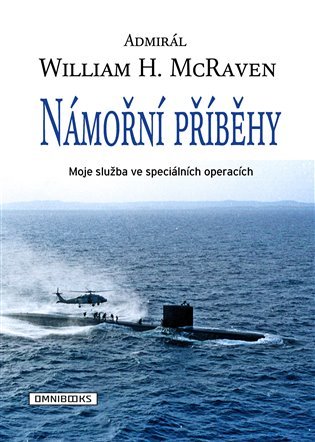 Levně Námořní příběhy - Moje služba ve speciálních operacích - William H. McRaven