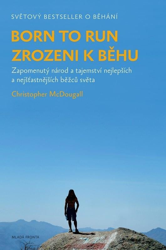 Levně Zrozeni k běhu - Born to run, 3. vydání - Christopher McDougall