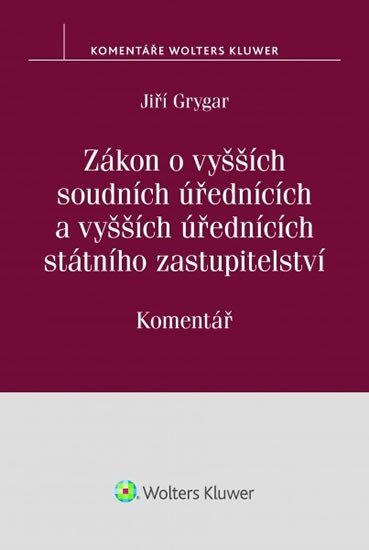 Zákon o vyšších soudních úřednících: Komentář - Jiří Grygar