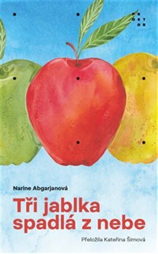 Levně Tři jablka spadlá z nebe, 3. vydání - Narine Abgarjanová