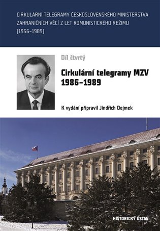 Levně Cirkulární telegramy MZV 1986-1989, díl 4. - Jindřich Dejmek