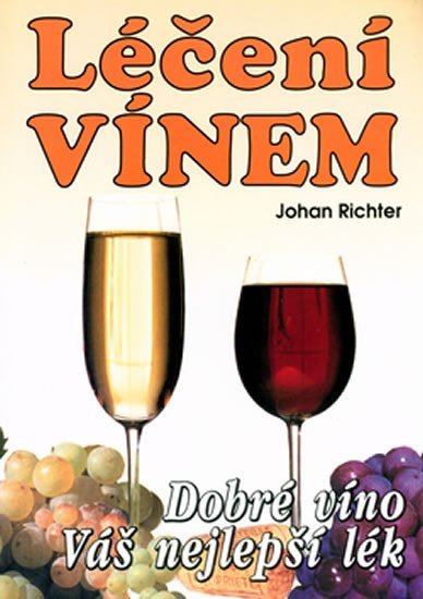 Levně Léčení vínem - dobré víno váš nejlepší lék - Johan Richter