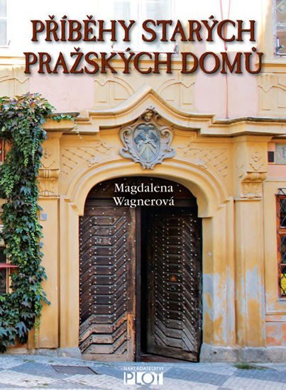 Levně Příběhy starých pražských domů - Magdalena Wagnerová