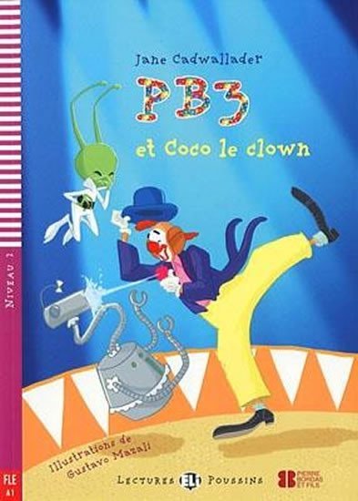 Levně Lectures ELI Poussins 2/A1: PB3 et coco le clown + Downloadable multimedia - Jane Cadwallader