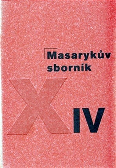Masarykův sborník XIV. - autorů kolektiv
