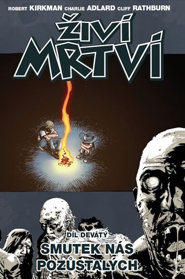 Živí mrtví 9 - Smutek nás pozůstalých - Robert Kirkman