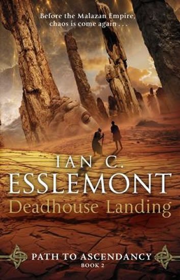 Levně Deadhouse Landing : Path to Ascendancy 2, 1. vydání - Ian Cameron Esslemont