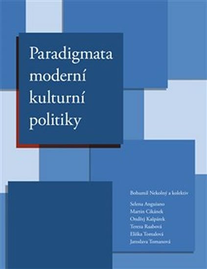 Levně Paradigmata moderní kulturní politiky - Bohumil Nekolný