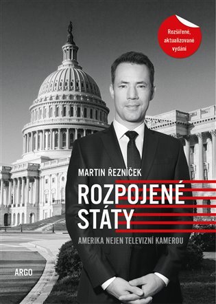 Levně Rozpojené státy - Amerika nejen televizní kamerou, 2. vydání - Martin Řezníček