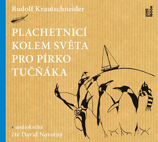 Levně Plachetnicí kolem světa pro pírko tučňáka - CDmp3 (Čte David Novotný) - Rudolf Krautschneider