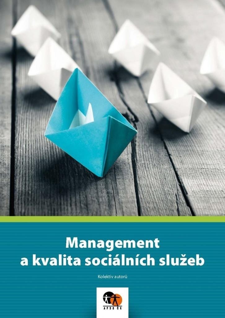 Management a kvalita sociálních služeb - autorů kolektiv