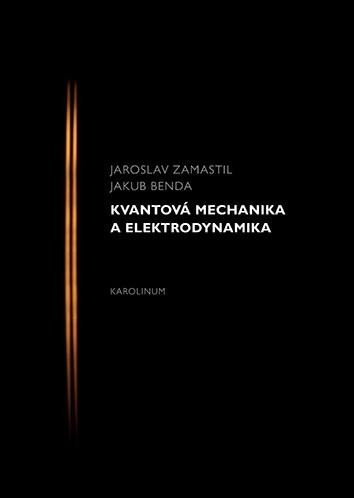 Levně Kvantová mechanika a elektrodynamika, 2. vydání - Jakub Benda