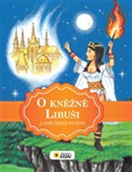Levně O kněžně Libuši a jiné české pověsti