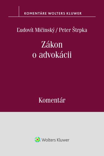 Levně Zákon o advokácii - Ľudovít Mičinský; Peter Štrpka