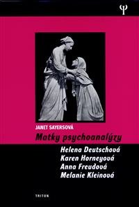 Levně Matky psychoanalýzy - Janet Sayers