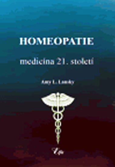 Levně Homeopatie-medicína 21. století - Amy Linda Lansky